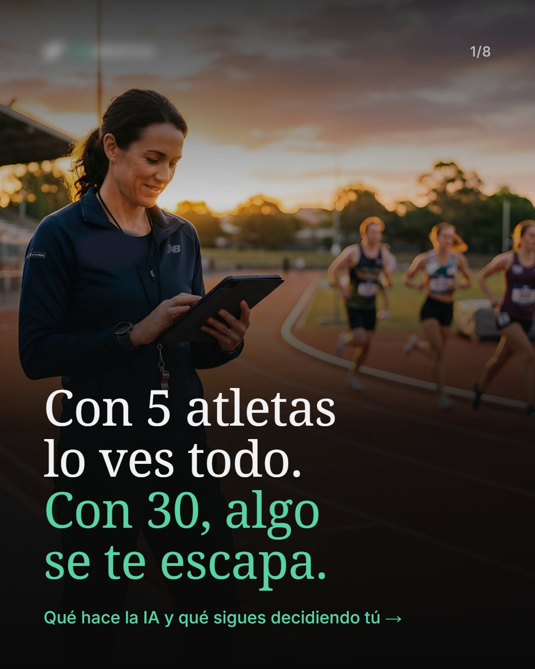 Placa 1 del carrusel: con 5 atletas lo ves todo, con 30 algo se te escapa